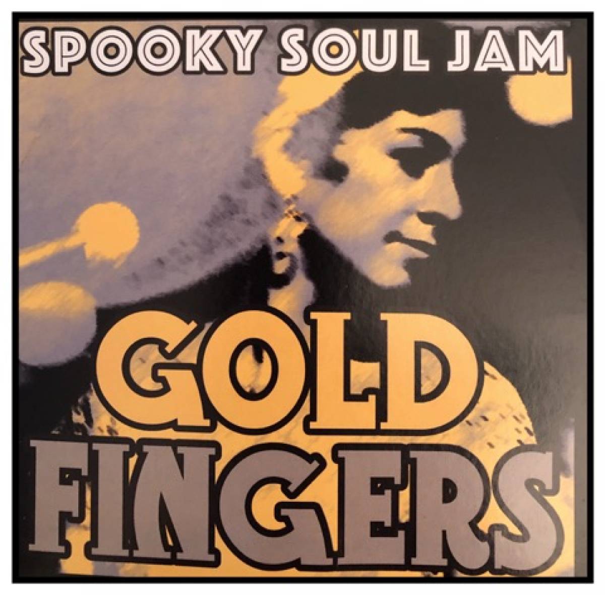 Coup de coeur disque : Goldfingers, Spooky Soul Jam