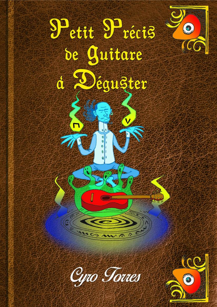 Petit Précis de Guitare à Déguster de Cyro Torres