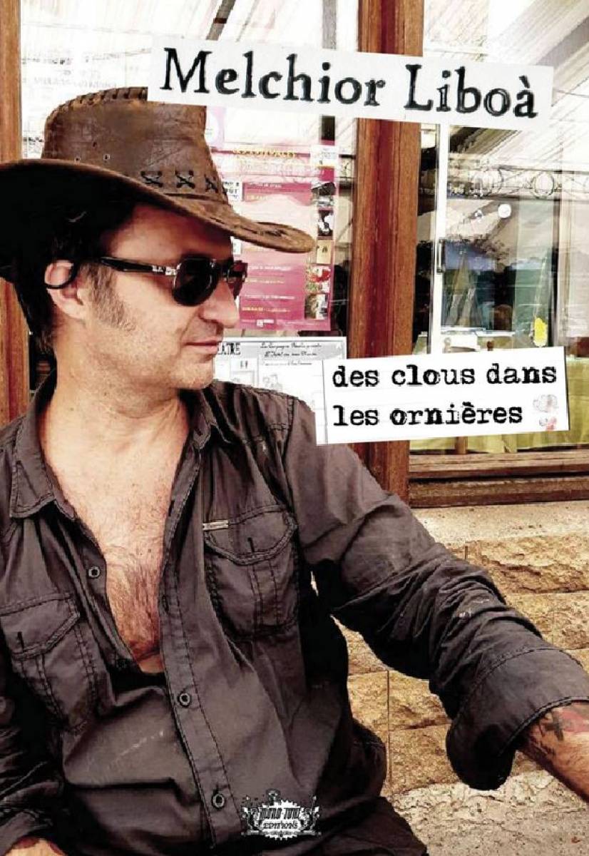 Livre : Melchior Liboà, Des clous dans les ornières