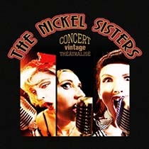 The Nickel Sisters. Troupe de Thtre, Groupe musical. 